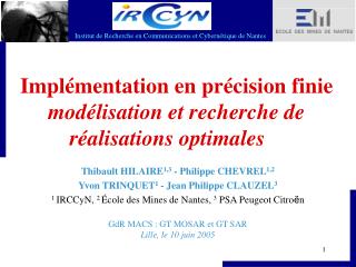 Implémentation en précision finie modélisation et recherche de réalisations optimales