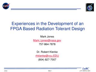 Experiences in the Development of an FPGA Based Radiation Tolerant Design