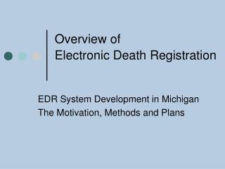 Overview of Electronic Death Registration