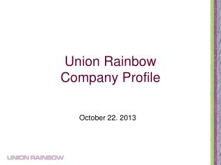 Union Rainbow Company Profile