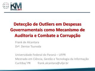 Detecção de Outliers em Despesas Governamentais como Mecanismo de Auditoria e Combate a Corrupção
