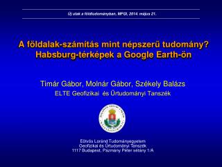 A földalak-számítás mint népszerű tudomány? Habsburg-térképek a Google Earth-ön