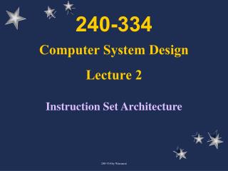 240-334 Computer System Design Lecture 2