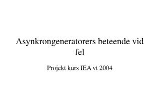 Asynkrongeneratorers beteende vid fel