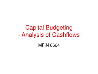 Capital Budgeting - Analysis of Cashflows