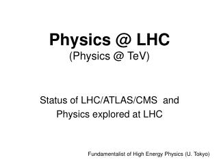 Physics @ LHC (Physics @ TeV)