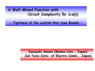Kazuyuki Amano (Gunma Univ., Japan) Jun Tarui (Univ. of Electro-Comm., Japan)