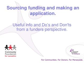 Sourcing funding and making an application.