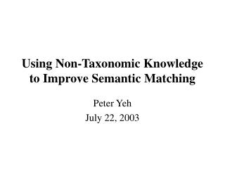 Using Non-Taxonomic Knowledge to Improve Semantic Matching