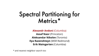 Spectral Partitioning for Metrics*
