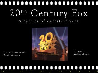 20 th Century Fox A carrier of entertainment