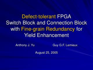 Anthony J. Yu		Guy G.F. Lemieux August 25, 2005