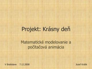 Projekt: Krásny deň