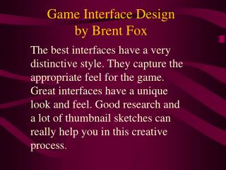 Game Interface Design by Brent Fox