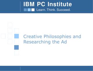 Creative Philosophies and Researching the Ad