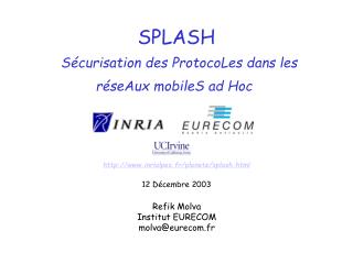 SPLASH Sécurisation des ProtocoLes dans les réseAux mobileS ad Hoc