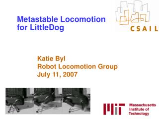 Metastable Locomotion for LittleDog