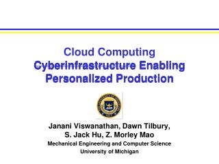 Cloud Computing Cyberinfrastructure Enabling Personalized Production