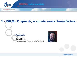 Palestrante Rafael Diniz Presidente da Plataforma DRM Brasil