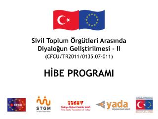 Sivil Toplum Örgütleri Arasında Diyaloğun Geliştirilmesi - II ( CFCU/TR2011/0135.07-011 )