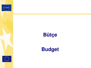 B ütçe Budget