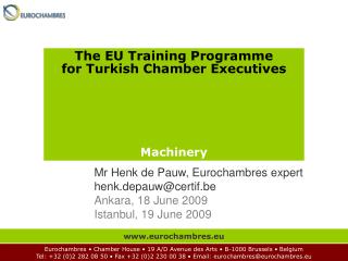 The EU Training Programme for Turkish Chamber Executives Machinery