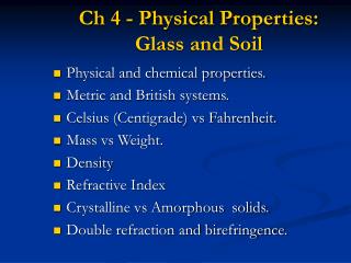 Ch 4 - Physical Properties: Glass and Soil