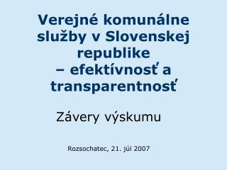 Verejné komunálne služby v Slovenskej republike – efektívnosť a transparentnosť