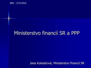 Ministerstvo financií SR a PPP