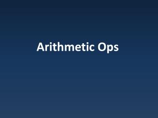 Arithmetic Ops