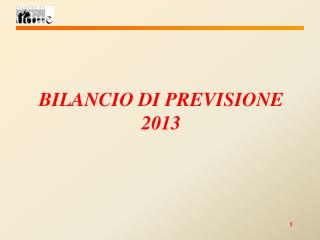 BILANCIO DI PREVISIONE 2013