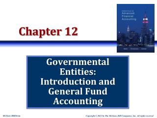 Governmental Entities: Introduction and General Fund Accounting