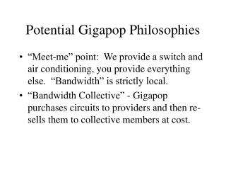 Potential Gigapop Philosophies
