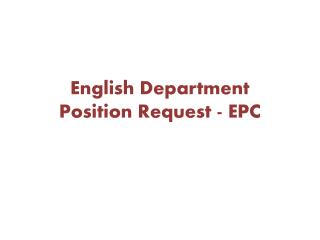 English Department Position Request - EPC