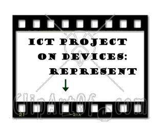 ICT PROJECT on Devices: Represent