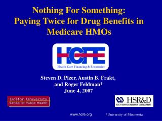 Nothing For Something: Paying Twice for Drug Benefits in Medicare HMOs