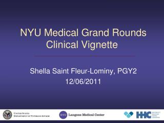 NYU Medical Grand Rounds Clinical Vignette