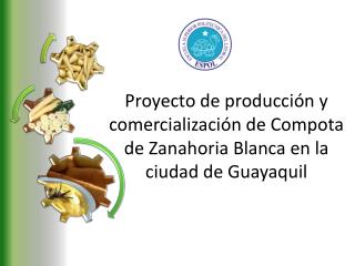 Proyecto de producción y comercialización de Compota de Zanahoria Blanca en la ciudad de Guayaquil