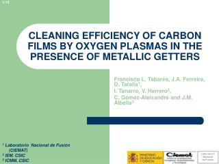 CLEANING EFFICIENCY OF CARBON FILMS BY OXYGEN PLASMAS IN THE PRESENCE OF METALLIC GETTERS