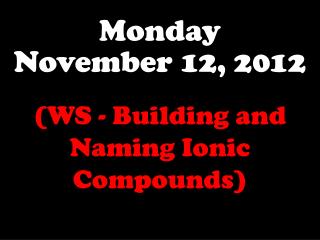 Monday November 12, 2012