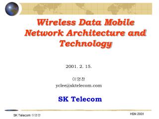 Wireless Data Mobile Network Architecture and Technology