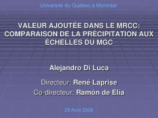 VALEUR AJOUTÉE DANS LE MRCC: COMPARAISON DE LA PRÉCIPITATION AUX ÉCHELLES DU MGC