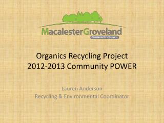 Organics Recycling Project 2012-2013 Community POWER