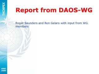 Report from DAOS-WG Roger Saunders and Ron Gelaro with input from WG members