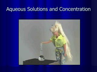Aqueous Solutions and Concentration