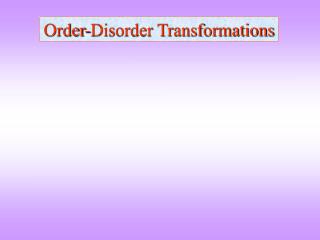 Order-Disorder Transformations