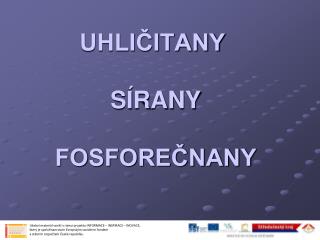 UHLIČITANY SÍRANY FOSFOREČNANY