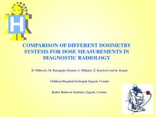 COMPARISON OF DIFFERENT DOSIMETRY SYSTEMS FOR DOSE MEASUREMENTS IN DIAGNOSTIC RADIOLOGY