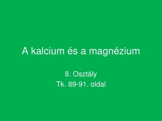 A kalcium és a magnézium