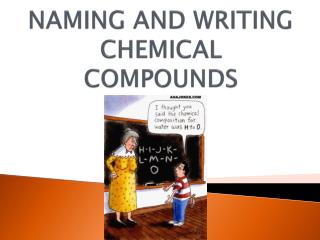 NAMING AND WRITING CHEMICAL COMPOUNDS